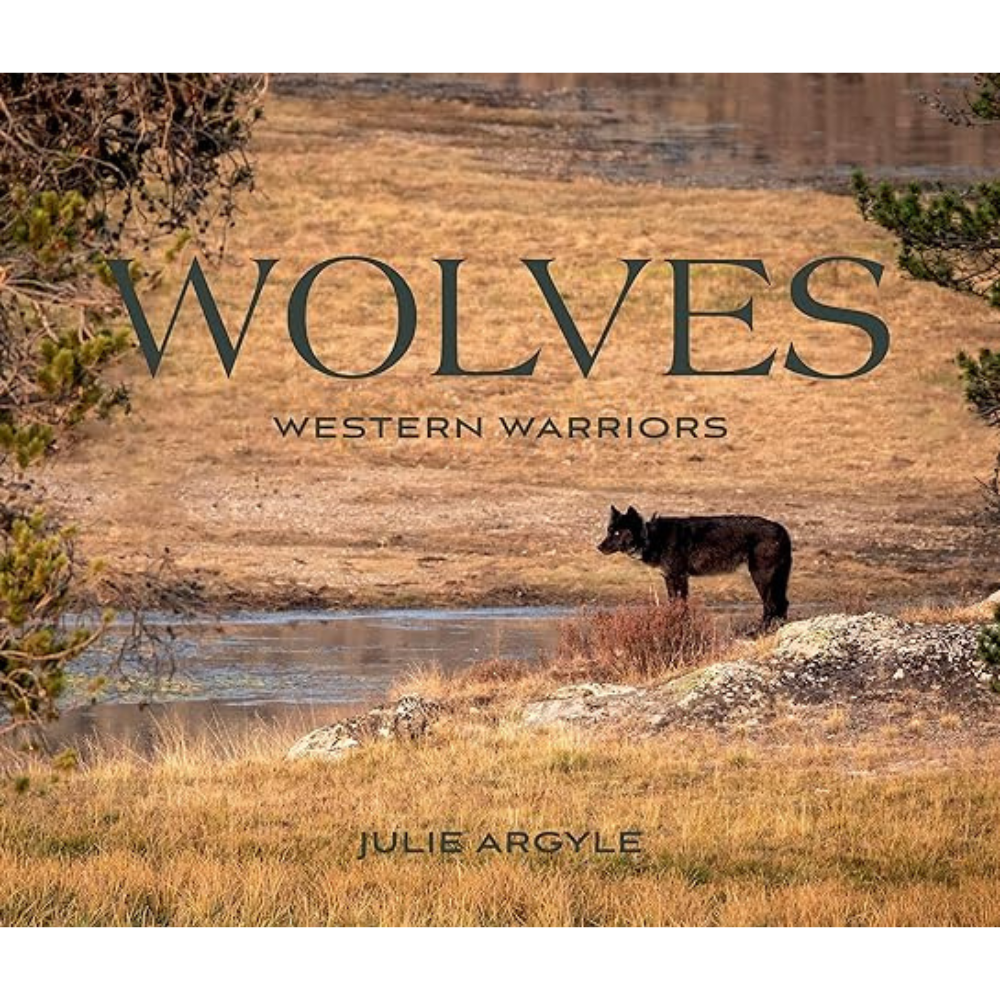 GIBBS SMITH WOLVES WESTERN WARRIORS BY JULIE ARGYLE