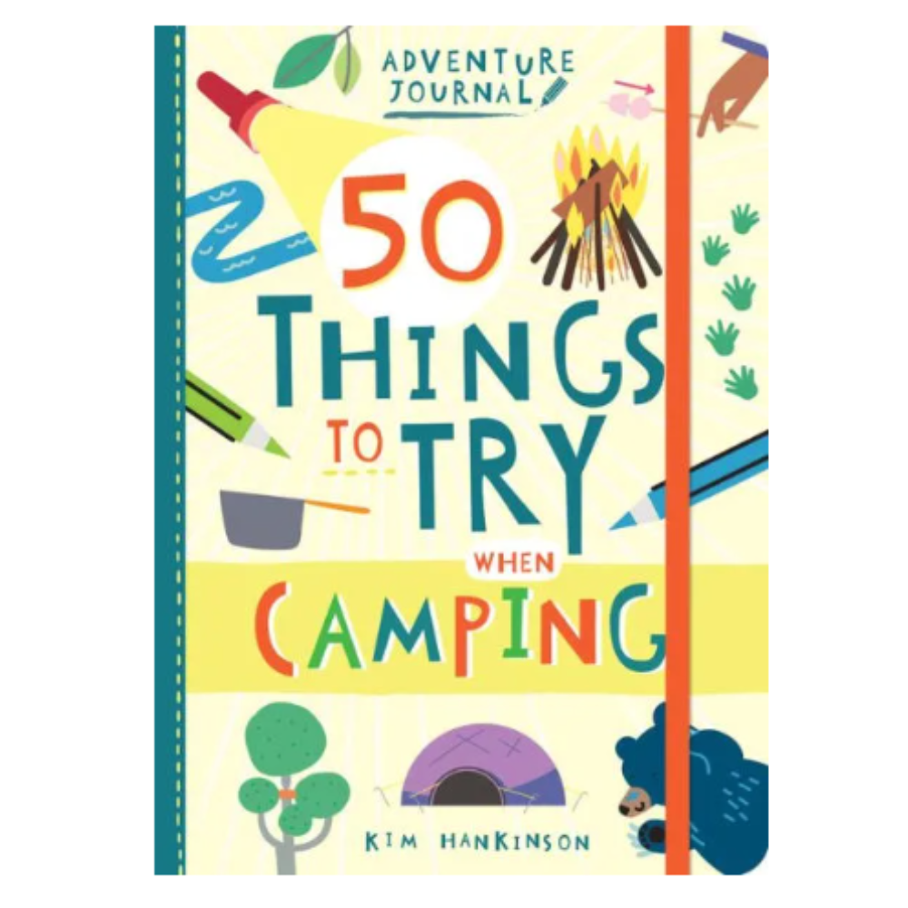GIBBS SMITH 50 THINGS TO TRY WHEN CAMPING