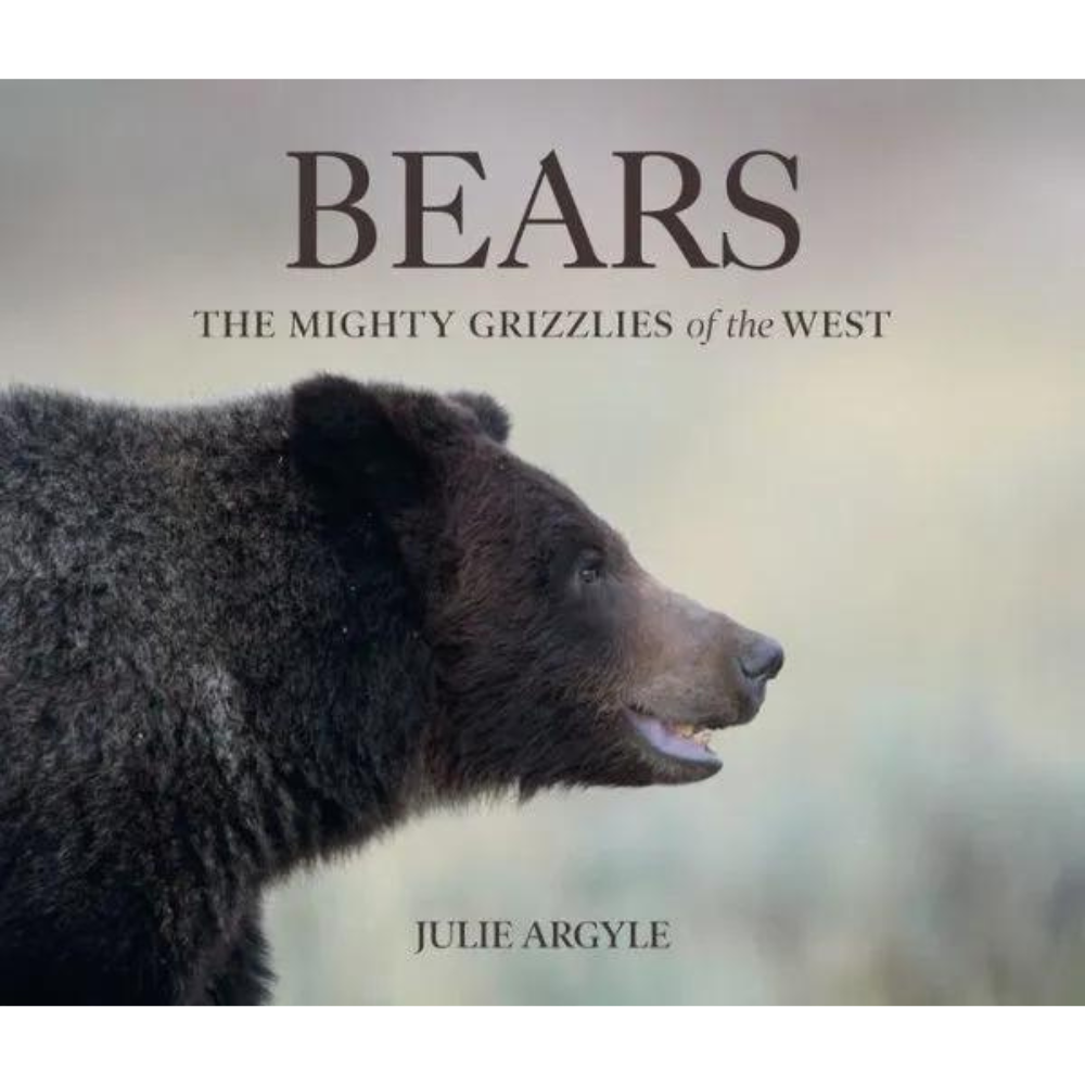 GIBBS SMITH BEARS THE MIGHTY GRIZZLY OF THE WEST BY JULIE ARGYLE