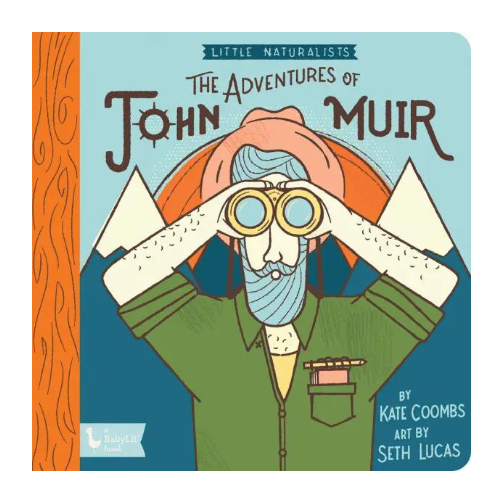 GIBBS SMITH LITTLE NATURALISTS: THE ADVENTURES OF JOHN MUIR BY KATE COOMBS