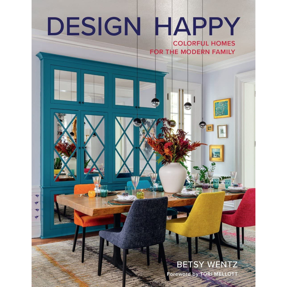 GIBBS SMITH DESIGN HAPPY COLORFUL HOMES FOR THE MODERN FAMILY